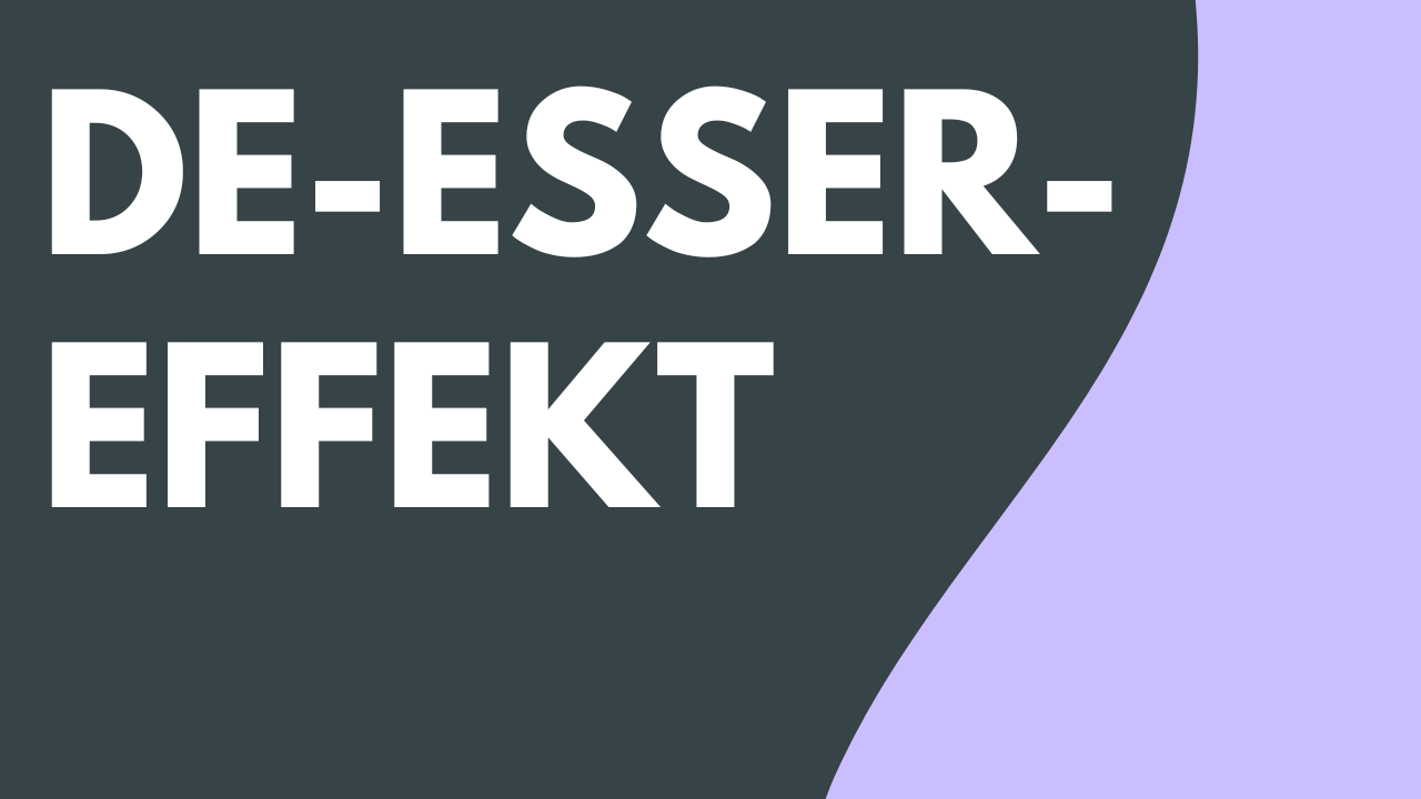 Audioeffekt „De-Esser“