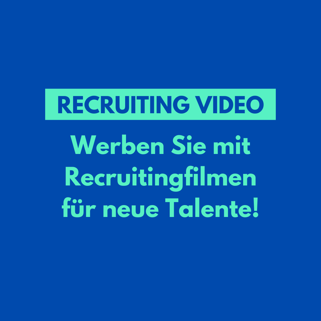 Recruiting Video: Werben Sie mit Recruitingfilmen für neue Talente!