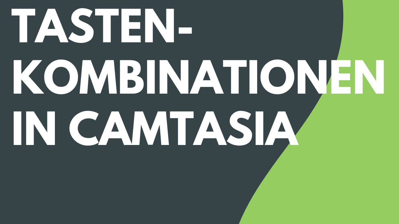 Tastenkombinationen in Camtasia