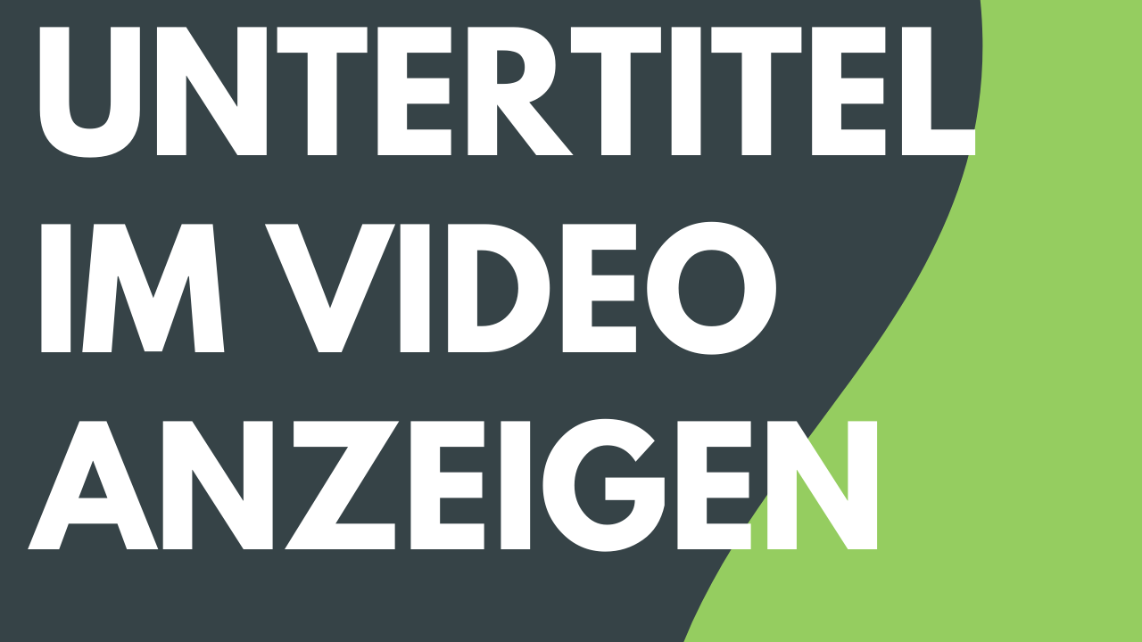 Untertitel im Video anzeigen