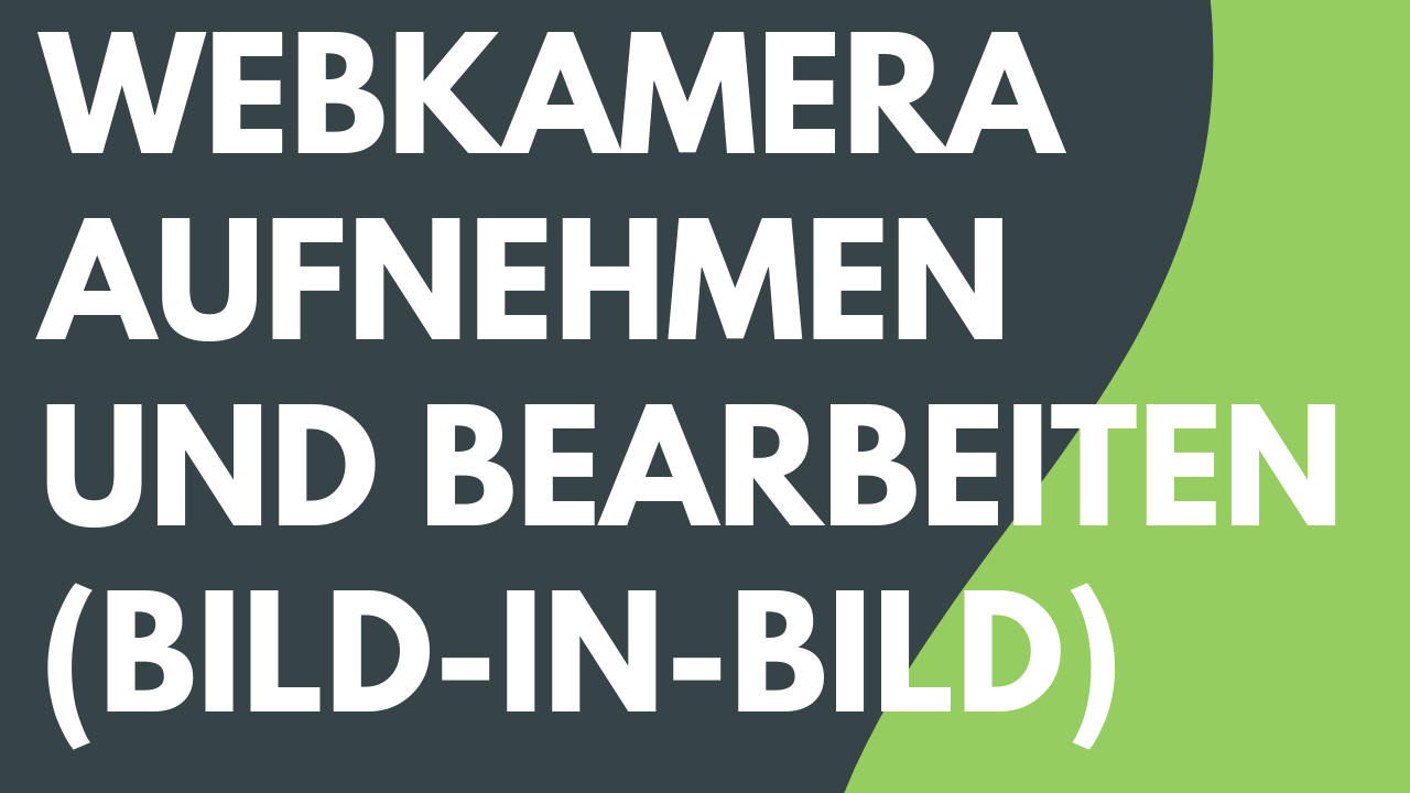 Kamera aufnehmen und bearbeiten (Bild-In-Bild)