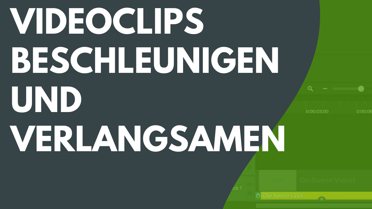 Videoclips beschleunigen und verlangsamen