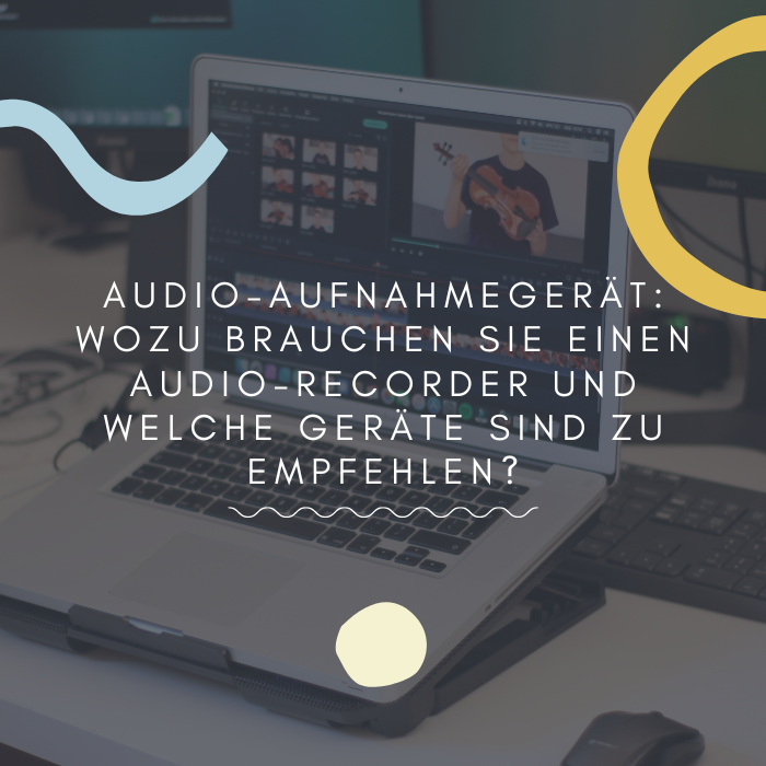 Audio-Aufnahmegerät Wozu brauchen Sie einen Audio-Recorder und welche Geräte sind zu empfehlen.