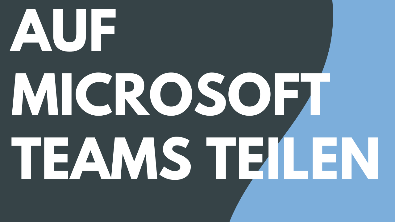 Auf Microsoft Teams teilen