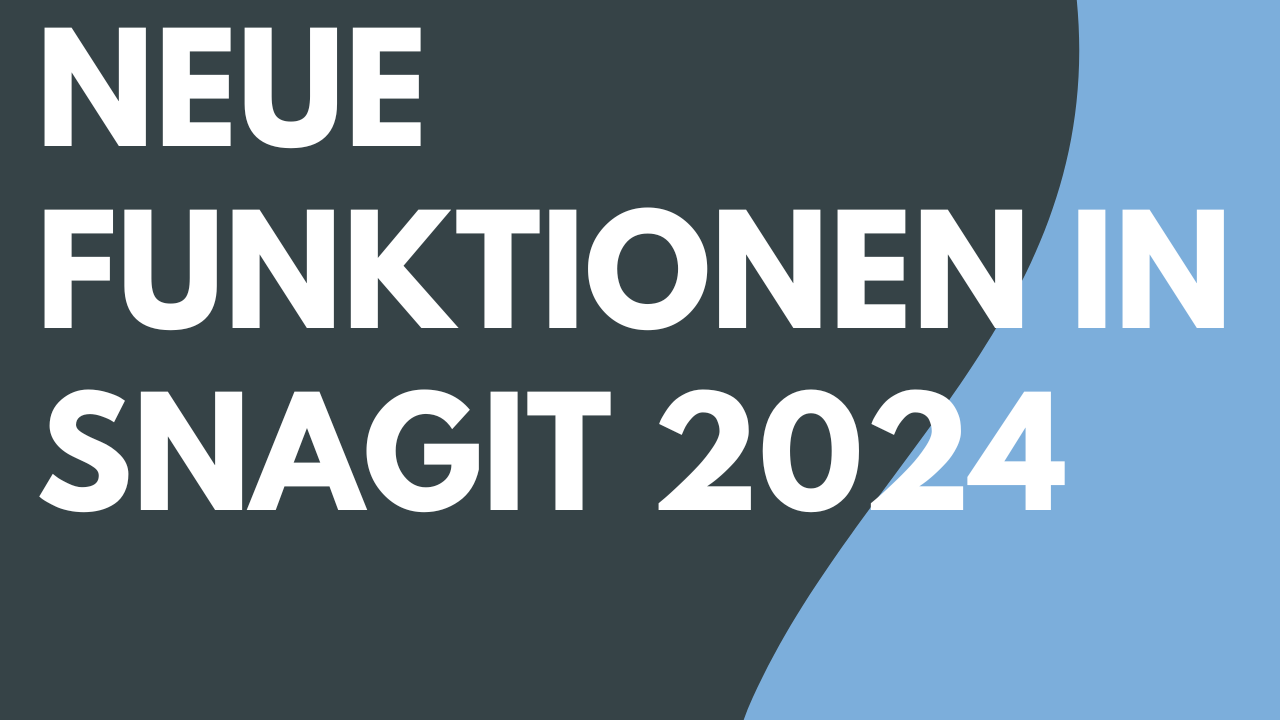 Neue Funktionen in Snagit 2024