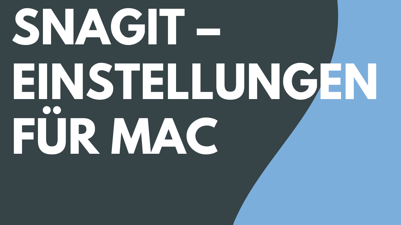 Snagit-Einstellungen – Mac