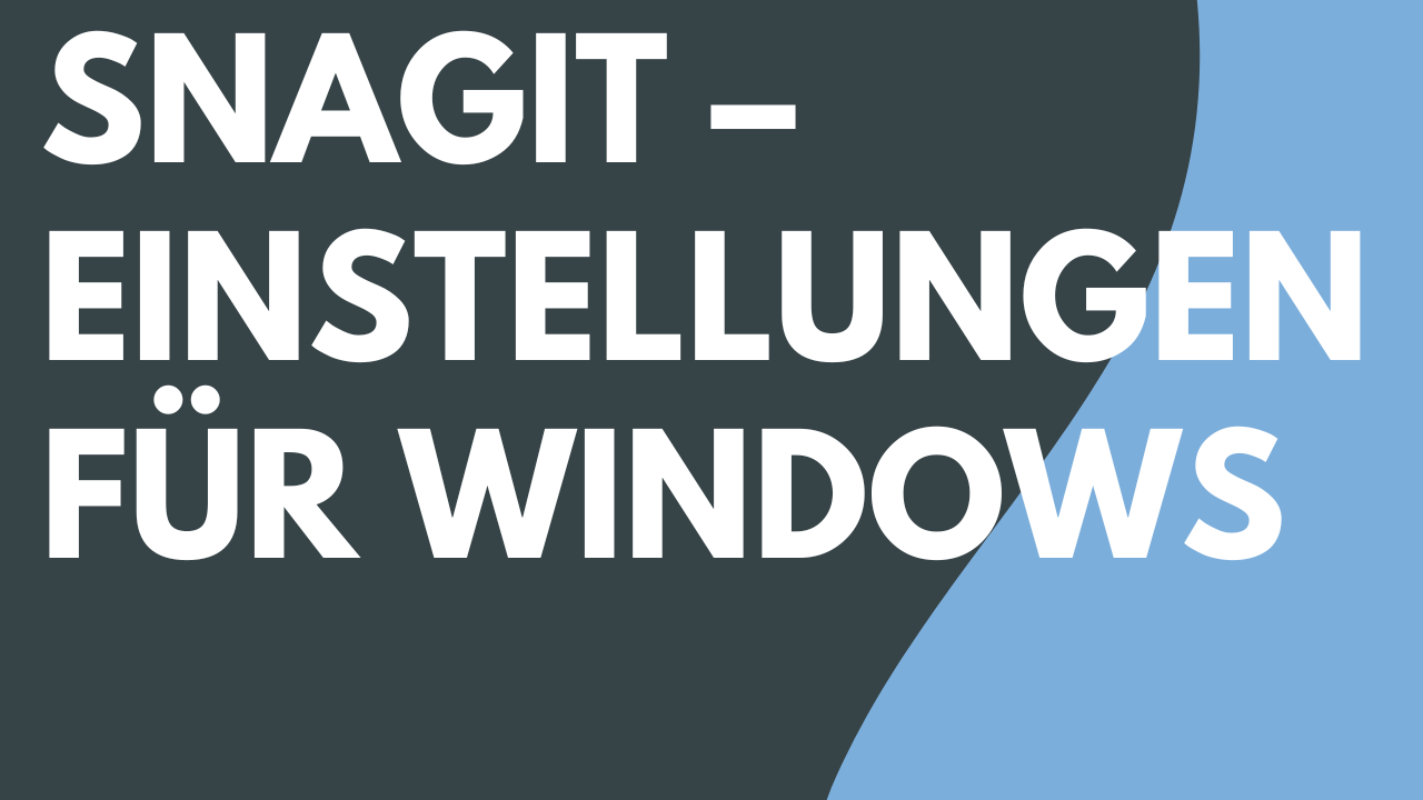 Snagit-Einstellungen – Windows