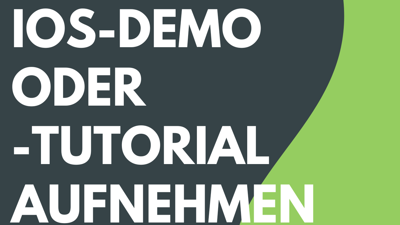 iOS-Demo oder -Tutorial aufnehmen