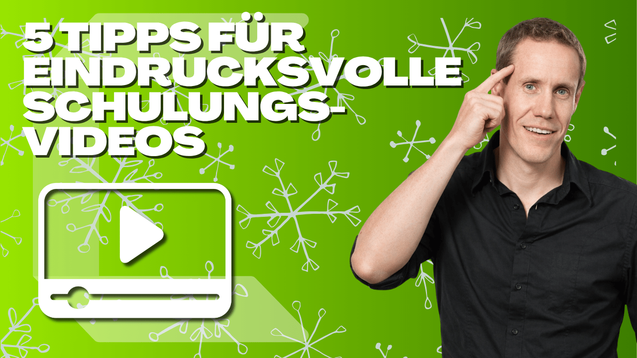 5 Tipps für eindrucksvolle Schulungsvideos