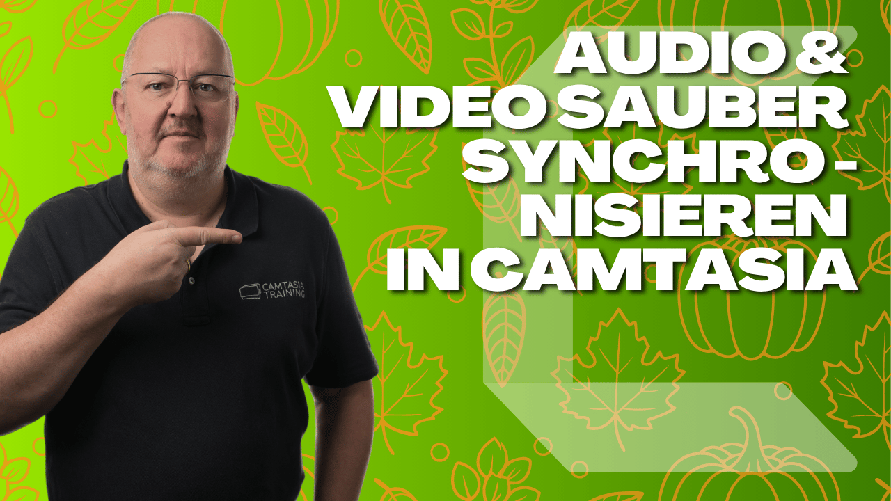 Audio & Video sauber synchronisieren – Optimale Workflows in Camtasia