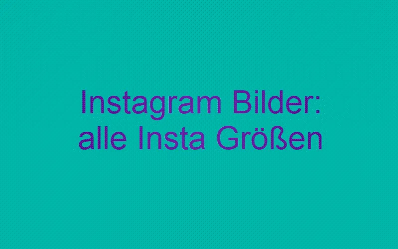 Hero Image: Instagram Bilder